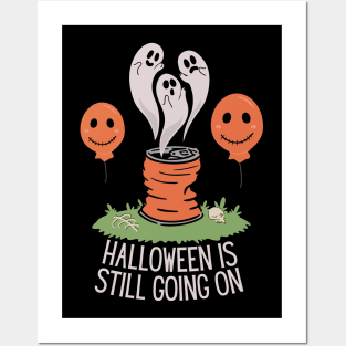 Halloween Is Still Going On Posters and Art